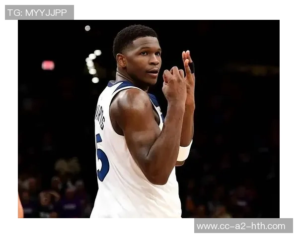 爱德华兹首节表现抢眼却因五次失误影响球队表现